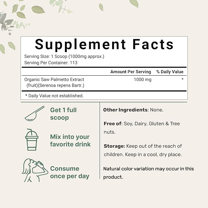 Sustainably US Grown, Organic Saw Palmetto Powder, 4 Ounce, with Active Fatty Acid, Pure Saw Palmetto Prostate & Hair Growth Supplement, Healthy Urination Frequency & Hair Loss Blocker Supplement